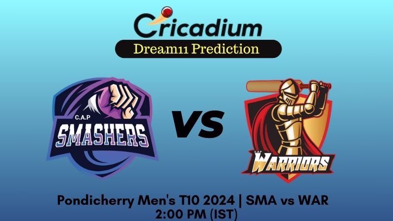 SMA vs WAR Dream11 Prediction Match 15 Pondicherry Men's T10 2024