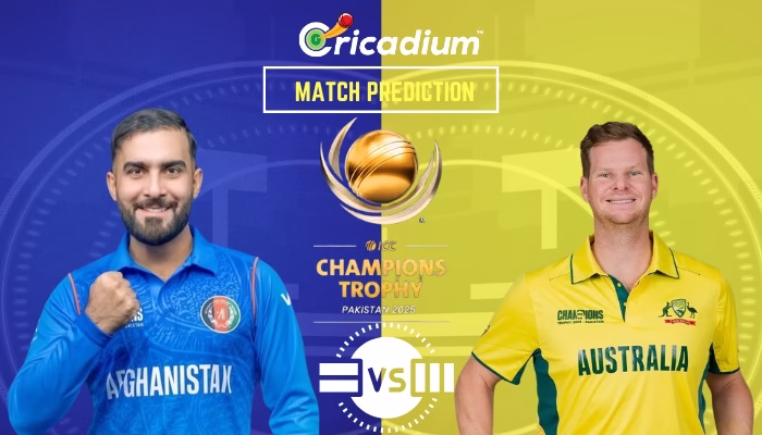 ICC Champions Trophy 2025 Match 10 AFG vs AUS Match Prediction