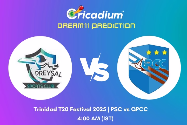 PSC vs QPCC Dream11 Prediction 2nd T20I of Trinidad T20 Festival 2025