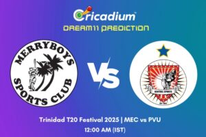 MEC vs PVU Dream11 Prediction Match 11 of Trinidad T20 Festival 2025