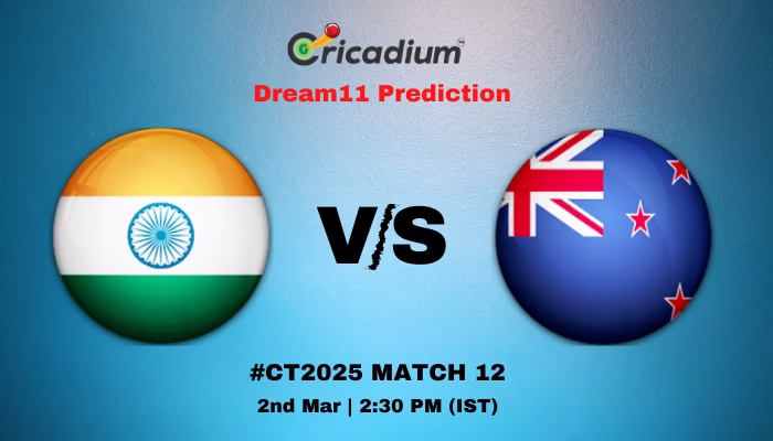 IND vs NZ Dream11 Prediction Match 12 of ICC Champions Trophy 2025