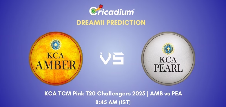 AMB vs PEA Dream11 Prediction Today KCA TCM Pink T20 Challengers 2025 Match 5