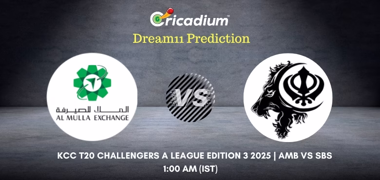 AMB vs SBS Dream11 Prediction Today KCC T20 Challengers A League Edition 3 2025 Match 16