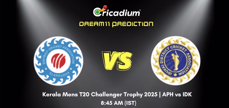 APH vs IDK Dream11 Prediction Today Kerala Mens T20 Challenger Trophy 2025 Match 1