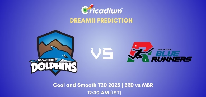 BRD vs MBR Dream11 Prediction Today Cool and Smooth T20 2025 Match 11