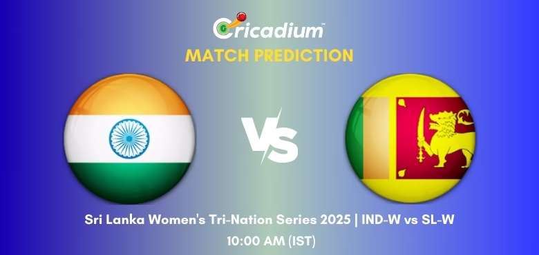 IND-W vs SL-W Match Prediction Sri Lanka Women's Tri-Nation Series 2025 Final