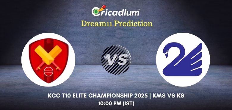 KMS vs KS Dream11 Prediction Today KCC T10 Elite Championship 2025 Match 6