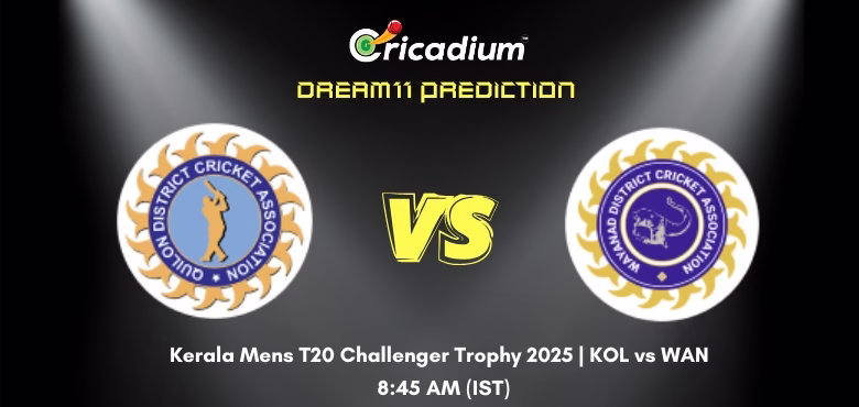 KOL vs WAN Dream11 Prediction Today Kerala Men's T20 Challenger Trophy 2025 Match 27
