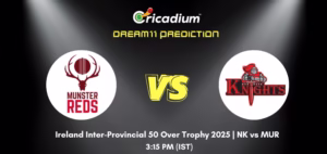 NK vs MUR Dream11 Prediction Today Ireland Inter-Provincial 50 Over Trophy 2025 Match 6