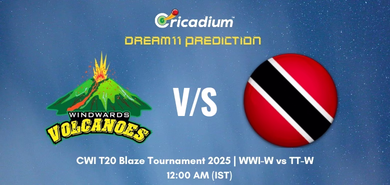 WWI-W vs TT-W Dream11 Prediction Today CWI T20 Blaze Tournament 2025 Match 8, Fantasy Cricket Tips