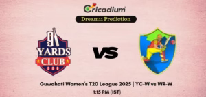 YC-W vs WR-W Dream11 Prediction Today Guwahati Women's T20 League 2025 Match 26