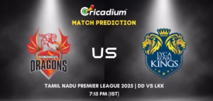 DD vs LKK Match Prediction Tamil Nadu Premier League 2025 Match 1