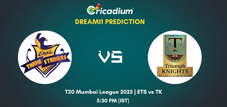 ETS vs TK Dream11 Prediction Today T20 Mumbai League 2025 Match 3