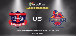 ITT vs CSG Match Prediction Tamil Nadu Premier League 2025 Match 2