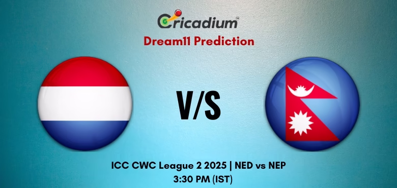 NED vs NEP Dream11 Prediction Today ICC CWC League 2 2025 Match 75