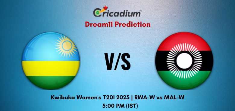 RWA-W vs MAL-W Dream11 Prediction Today Kwibuka Women's T20I 2025 Match 11